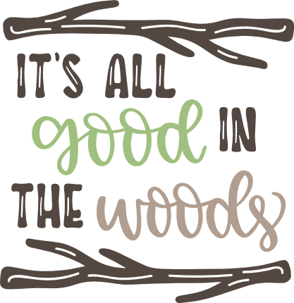 its-all-good-in-the-woods-summer-camping-free-svg-file-SvgHeart.Com