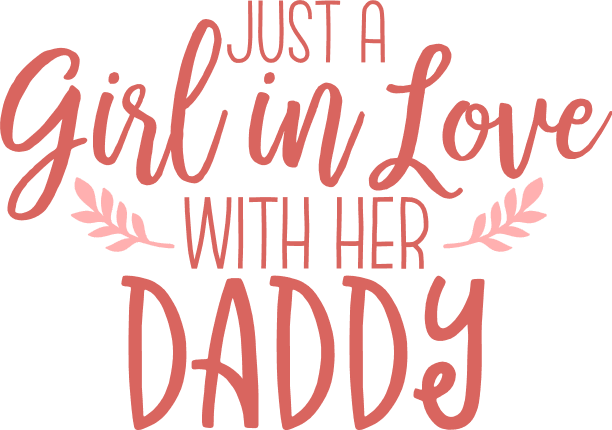 just-a-girl-in-love-with-her-daddy-fathers-day-free-svg-file-SvgHeart.Com