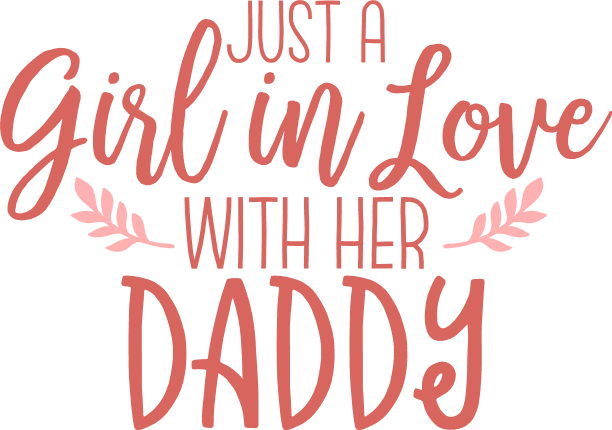 Just A Girl In Love With Her Daddy Father S Day Free Svg File Svg Heart