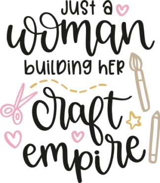 just-a-woman-building-her-craft-empire-crafting-free-svg-file-SvgHeart.Com