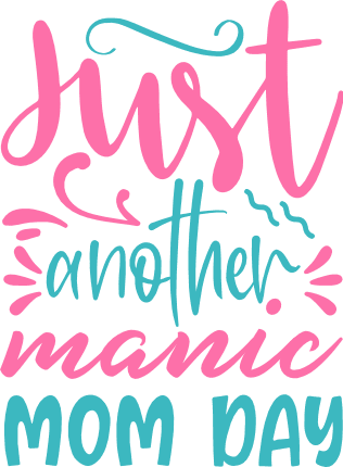 just-another-manic-mom-day-crazy-mom-life-free-svg-file-SvgHeart.Com