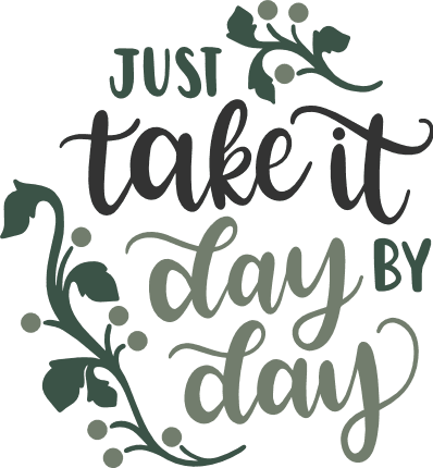 just-take-it-day-by-day-motivational-free-svg-file-SvgHeart.Com