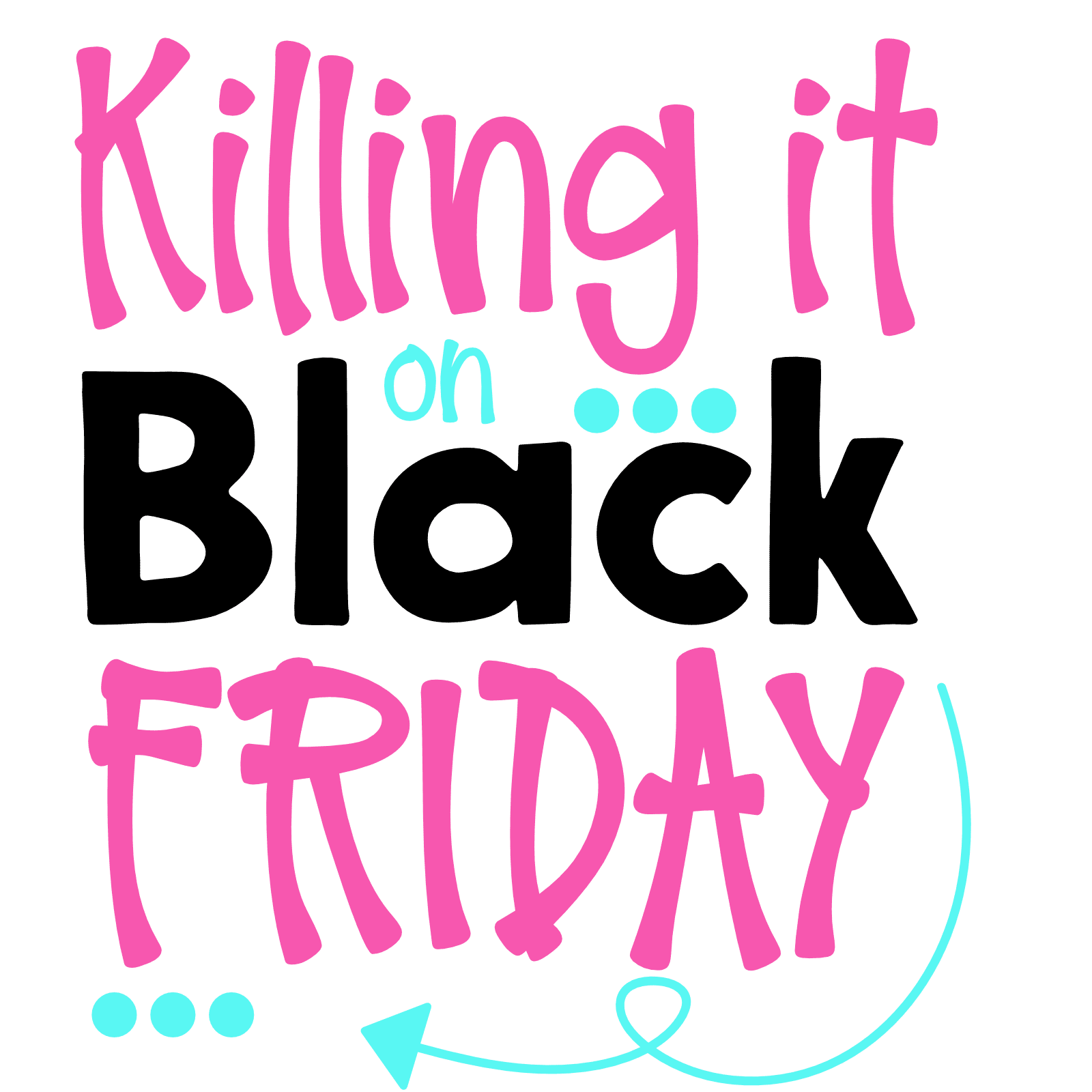 killing-it-on-black-friday-free-svg-file-SvgHeart.Com