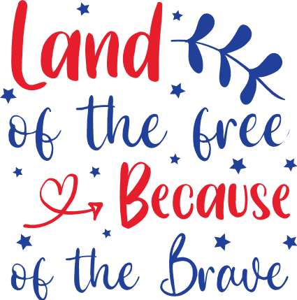 land-of-the-free-because-of-the-brave-4th-of-july-patriotic-free-svg-file-SvgHeart.Com
