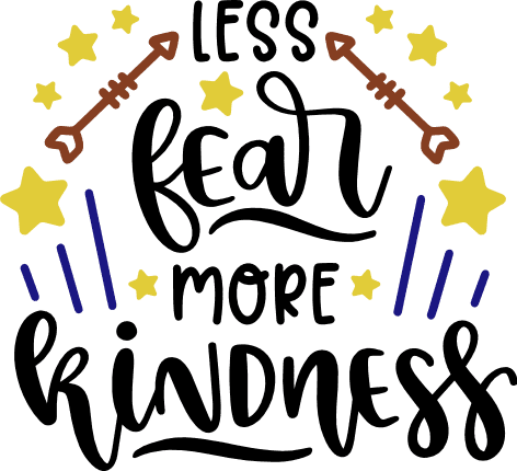 less-fear-more-kindness-positive-free-svg-file-SvgHeart.Com
