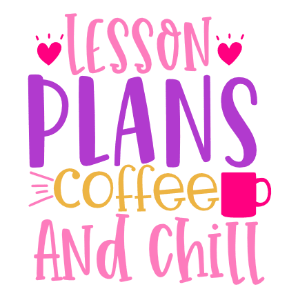 lesson-plans-coffee-and-chill-funny-teacher-free-svg-file-SvgHeart.Com