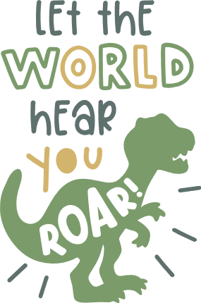 let-the-world-hear-you-roar-dinosaur-motivational-free-svg-file-SvgHeart.Com