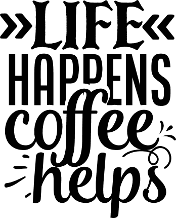life-happens-coffee-helps-funny-coffee-lover-free-svg-file-SvgHeart.Com