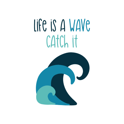 life-is-a-wave-catch-it-positive-free-svg-file-SvgHeart.Com