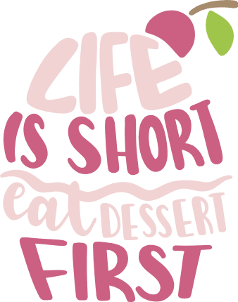 life-is-short-eat-dessert-first-sign-funny-free-svg-file-SvgHeart.Com