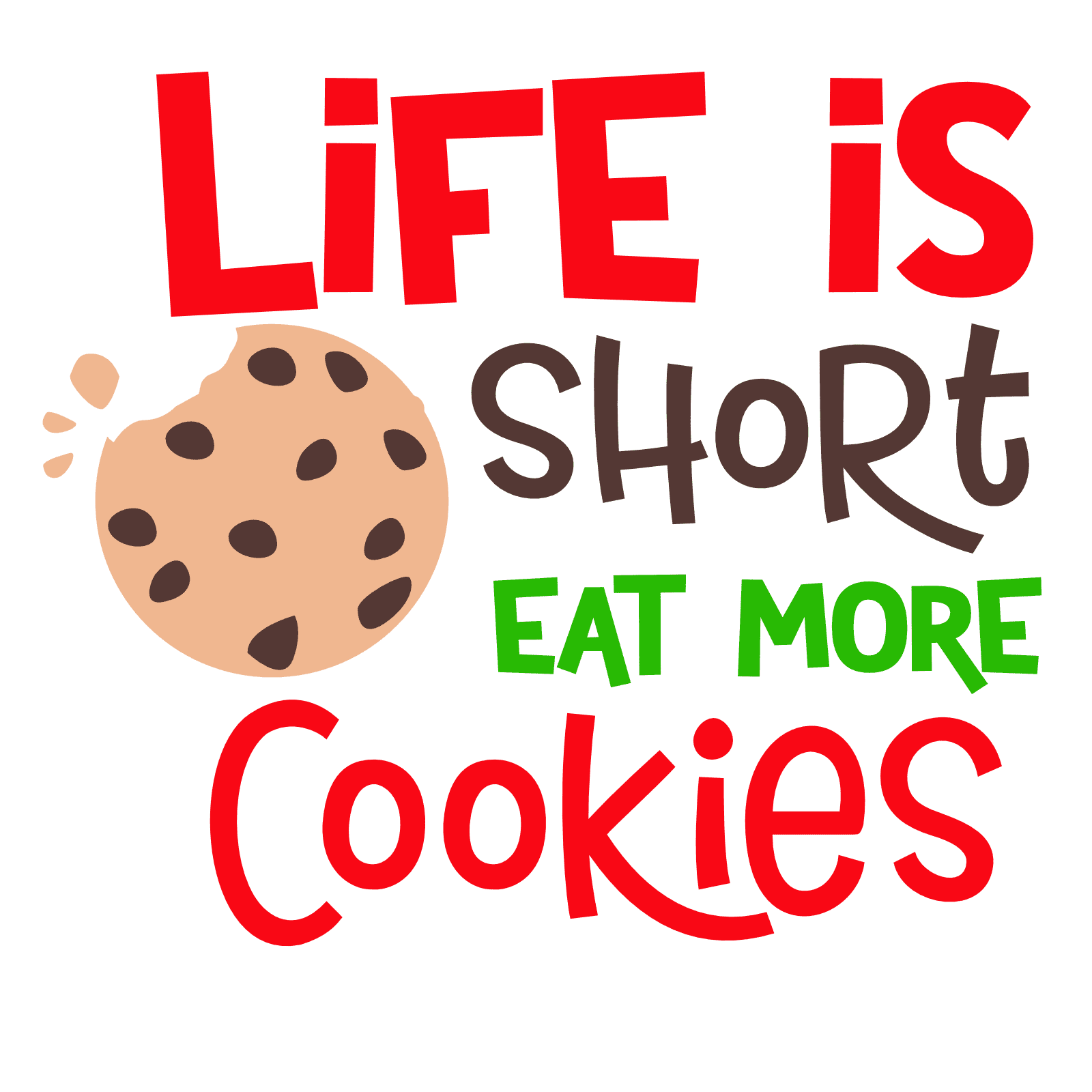 life-is-short-eat-more-cookies-cookie-lover-free-svg-file-SvgHeart.Com