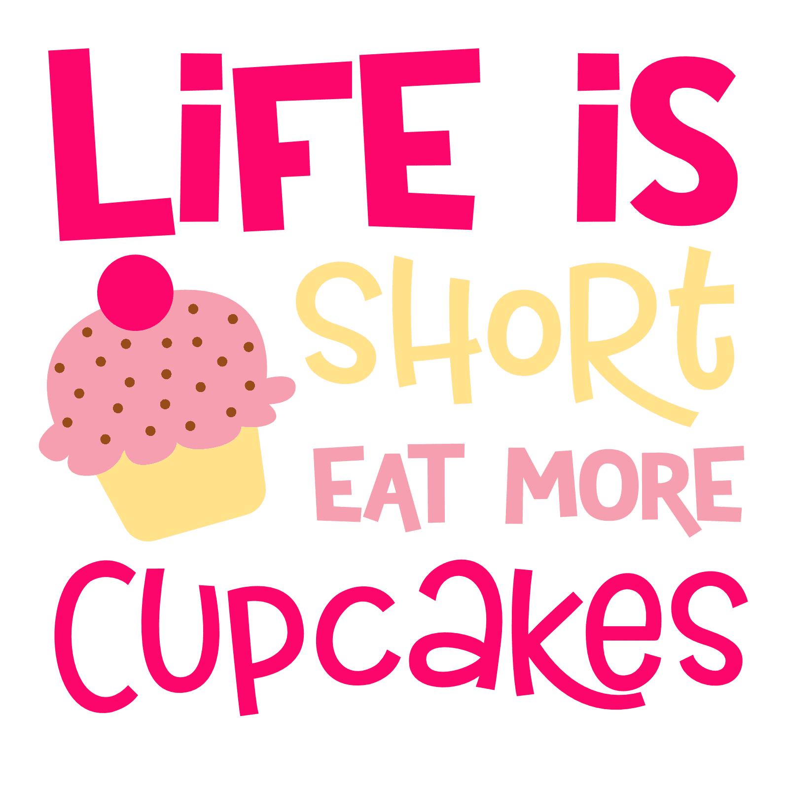 life-is-short-eat-more-cupcakes-cupcake-lover-free-svg-file-SvgHeart.Com