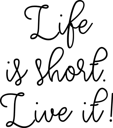 life-is-short-live-it-sign-motivational-free-svg-file-SvgHeart.Com
