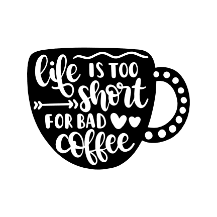 life-is-too-short-for-bad-coffee-funny-free-svg-file-SvgHeart.Com