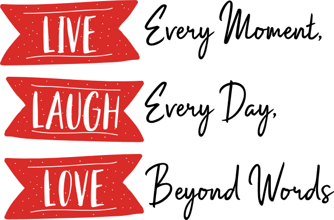 live-every-moment-laugh-every-day-love-beyond-words-inspirational-free-svg-file-SvgHeart.Com
