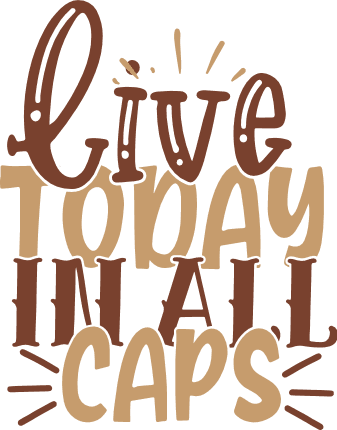 live-today-in-all-caps-sign-motivational-free-svg-file-SvgHeart.Com