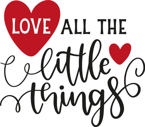 love-all-the-little-things-hearts-positive-free-svg-file-SvgHeart.Com
