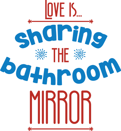 love-is-sharing-the-bathroom-mirror-funny-restroom-free-svg-file-SvgHeart.Com