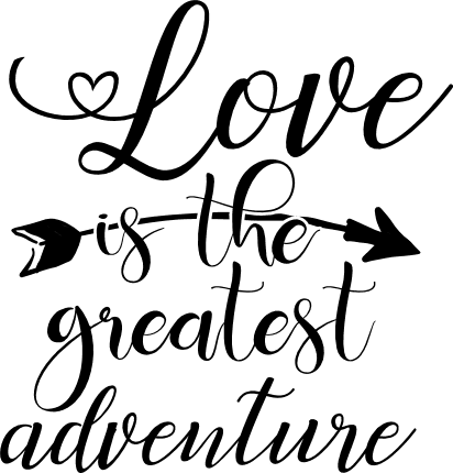 love-is-the-greatest-adventure-love-sayings-free-svg-file-SvgHeart.Com