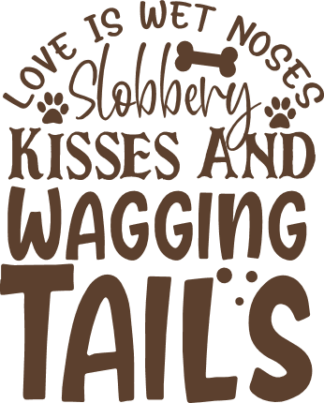 love-is-wet-noses-slobbery-kisses-and-wagging-tails-pet-lover-free-svg-file-SvgHeart.Com