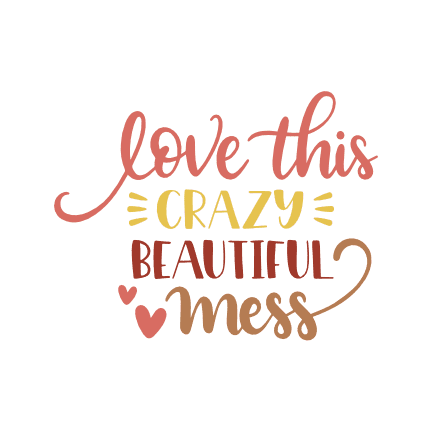 love-this-crazy-beautiful-mess-funny-craft-room-free-svg-file-SvgHeart.Com