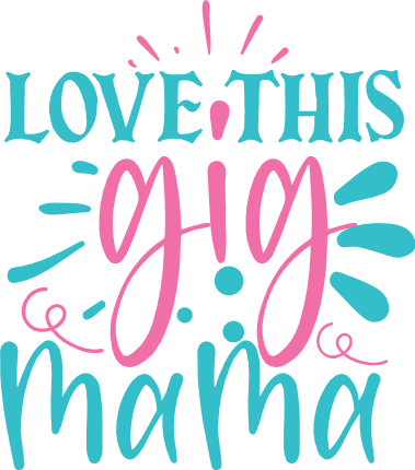 love-this-gig-mama-baby-onesie-free-svg-file-SvgHeart.Com