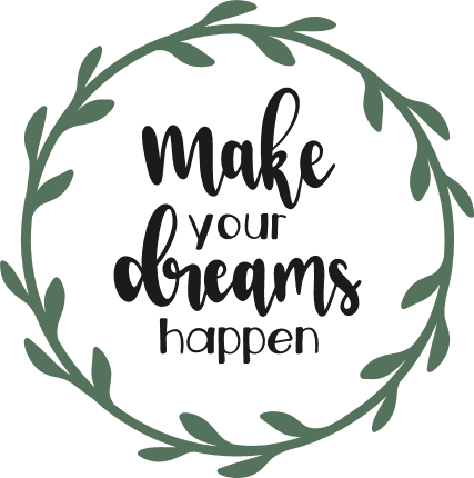 make-your-dreams-happen-laurel-wreath-motivational-free-svg-file-SvgHeart.Com