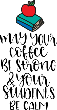 may-your-coffee-be-strong-and-your-students-be-calm-funny-teacher-free-svg-file-SvgHeart.Com