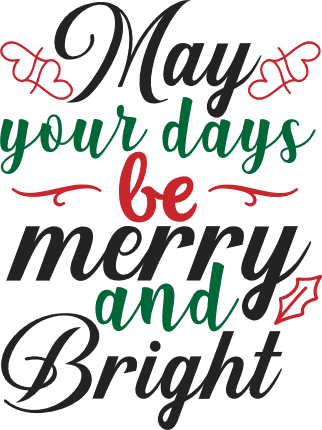 may-your-days-be-merry-and-bright-christmas-free-svg-file-SvgHeart.Com