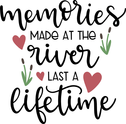 memories-made-at-the-river-last-a-lifetime-summer-free-svg-file-SvgHeart.Com