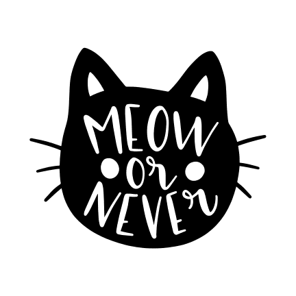 meow-or-never-cat-free-svg-file-SvgHeart.Com