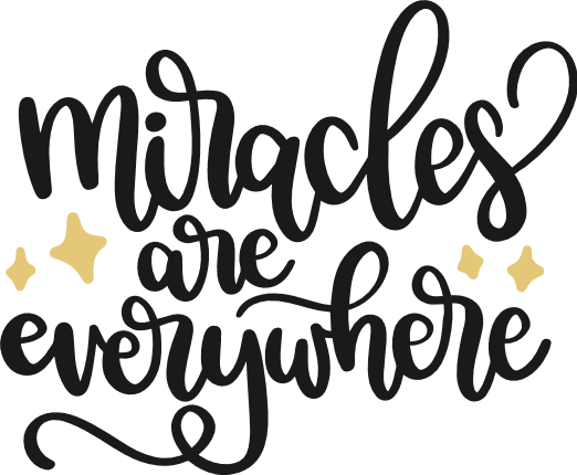 miracles-are-every-where-sign-positive-free-svg-file-SvgHeart.Com