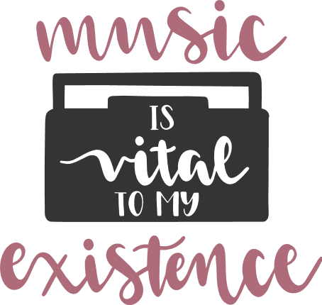 music-is-vital-to-my-existence-musical-free-svg-file-SvgHeart.Com