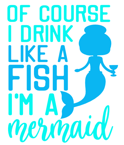 of-course-i-drink-like-a-fish-im-a-mermaid-glass-free-svg-file-SvgHeart.Com