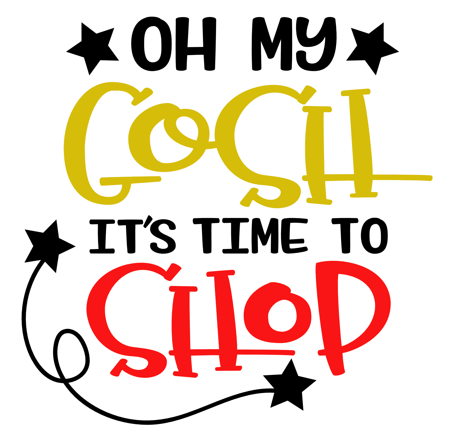 Oh My Gosh It's Time To Shop, Funny Girl Quote, Black Friday, Free Svg File  | SVG Heart