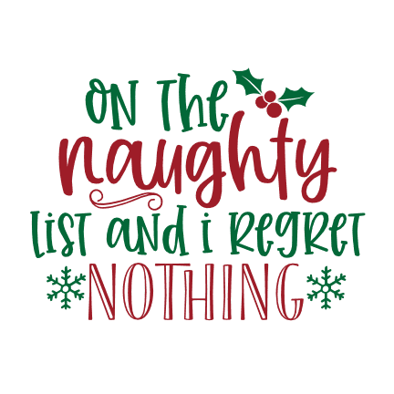 on-the-naughty-list-and-i-regret-nothing-funny-christmas-free-svg-file-SvgHeart.Com