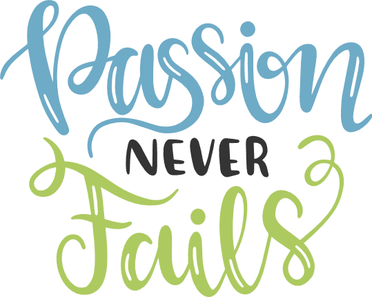 passion-never-fails-sign-inspirational-free-svg-file-SvgHeart.Com