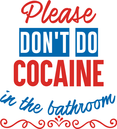 please-dont-do-cocaine-in-the-bathroom-washroom-free-svg-file-SvgHeart.Com