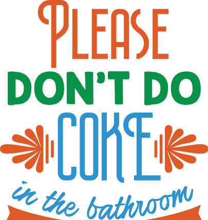 please-dont-do-coke-in-the-bathroom-rest-room-svg-SvgHeart.Com