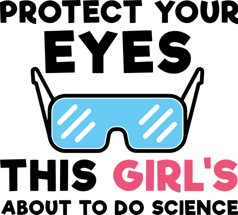 protect-your-eyes-this-girls-about-to-do-science-scientist-free-svg-file-SvgHeart.Com