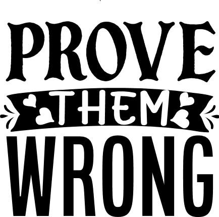 prove-them-wrong-motivational-free-svg-file-SvgHeart.Com