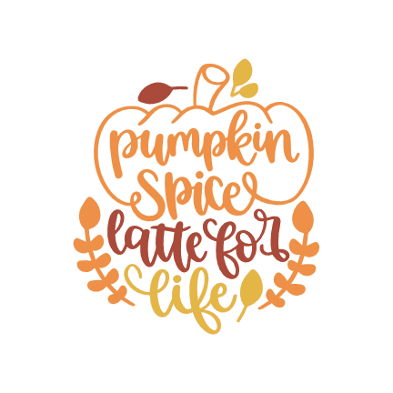 pumpkin-spice-latte-for-life-thanksgiving-day-free-svg-file-SvgHeart.Com