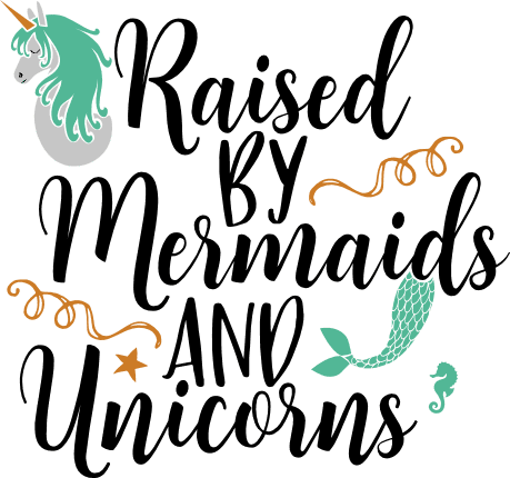 raised-by-mermaids-and-unicorns-birthday-free-svg-file-SvgHeart.Com
