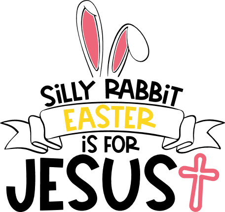 silly-rabbit-easter-is-for-jesus-religious-free-svg-file-SvgHeart.Com