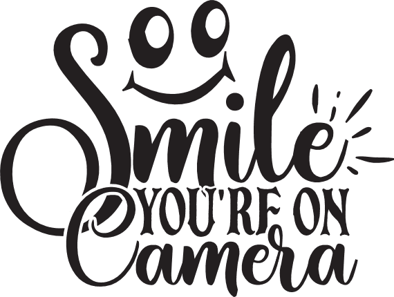 smile-youre-on-camera-funny-free-svg-file-SvgHeart.Com