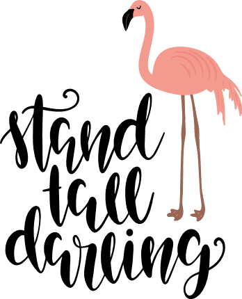 stand-tall-darling-flamingo-motivational-free-svg-file-SvgHeart.Com