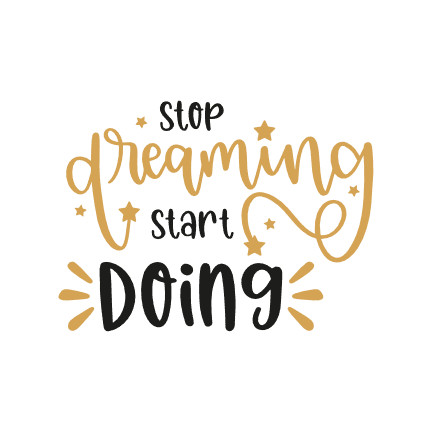 stop-dreaming-start-doing-motivational-free-svg-file-SvgHeart.Com