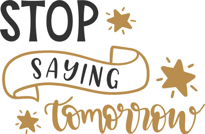 stop-saying-tomorrow-inspirational-free-svg-file-SvgHeart.Com