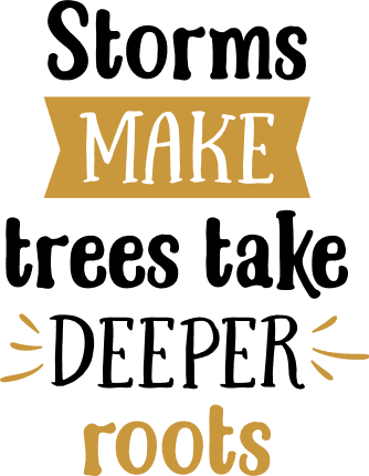 storms-make-trees-take-deeper-roots-motivational-free-svg-file-SvgHeart.Com