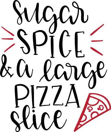 sugar-spice-and-a-large-pizza-slice-kitchen-free-svg-file-SvgHeart.Com